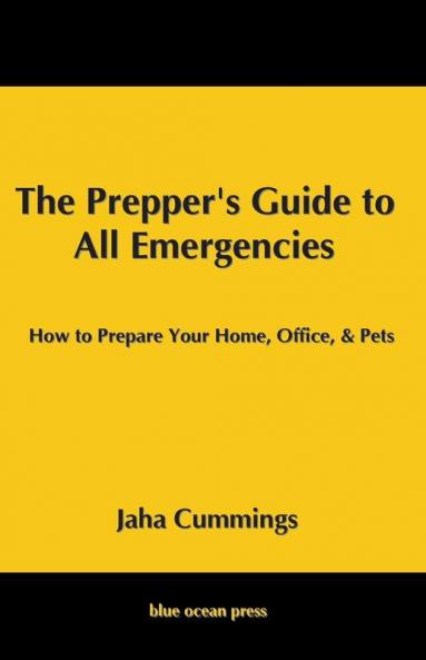 The Prepper's Guide to All Emergencies