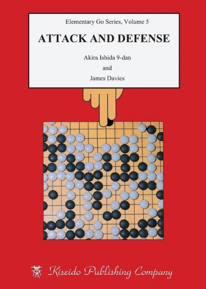 Attack and Defence: 5 (Elementary Go)