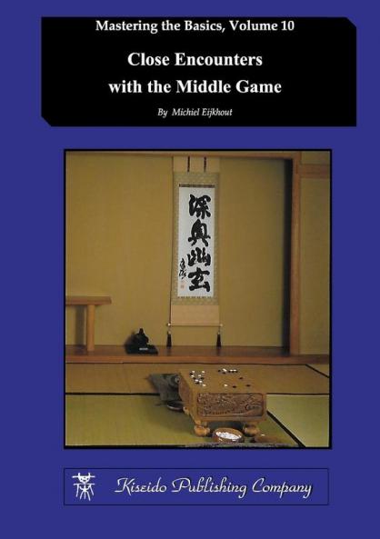 Close Encounters with the Middle Game: 10 (Mastering the Basics)
