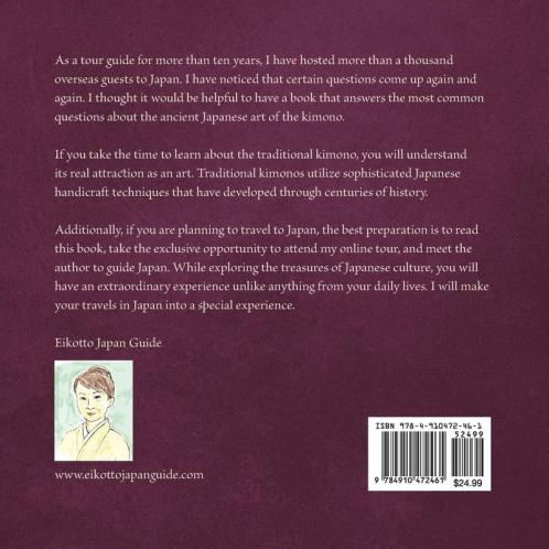 30 Questions about the Japanese Art of the Kimono: Everything You Ever Wanted to Know about the Art of Traditional Japanese Dress