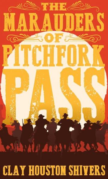 The Marauders Of Pitchfork Pass