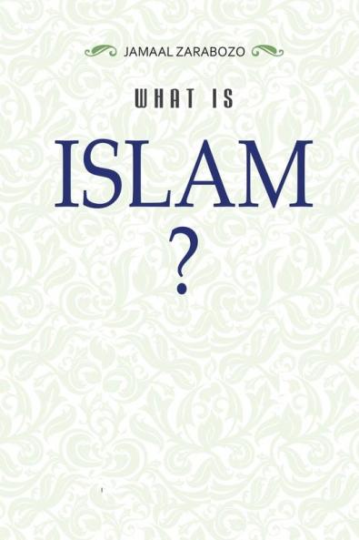 WHAT IS ISLAM?