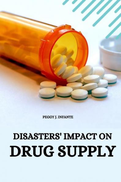 DISASTERS' IMPACT ON  DRUG SUPPLY