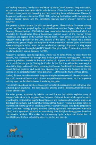 Coaching Kasparov Year by Year and Move by Move Volume II