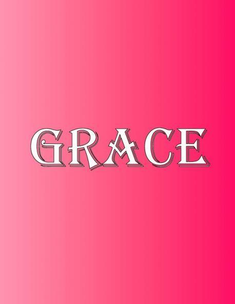 Grace: 100 Pages 8.5 X 11 Personalized Name on Notebook College Ruled Line Paper