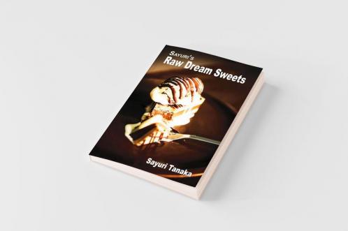 Sayuri's Raw Dream Sweets: 3 (Sayuri's Raw Food Cookbook)