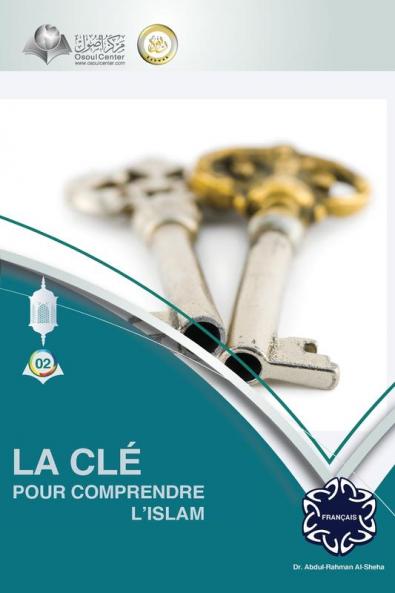 La Clé Pour Comprendre L'Islam (French Edition)