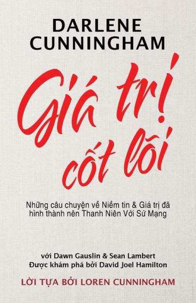 Giá Trị Cốt Lõi: Những câu chuyện về niềm tin và giá trị đã hình thành nên Thanh Niên Với Sứ Mạng