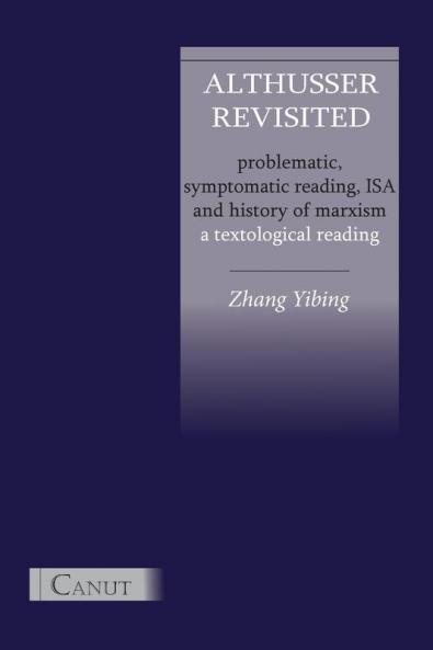 Althusser Revisited. Problematic Symptomatic Reading ISA and History of Marxism