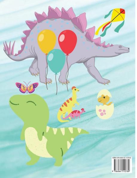Dinosaur coloring book for kids: Realistic Dinosaur Designs For Boys and Girls Travel Back through Time to the Prehistoric Age with Adorable Dinosaurs and More