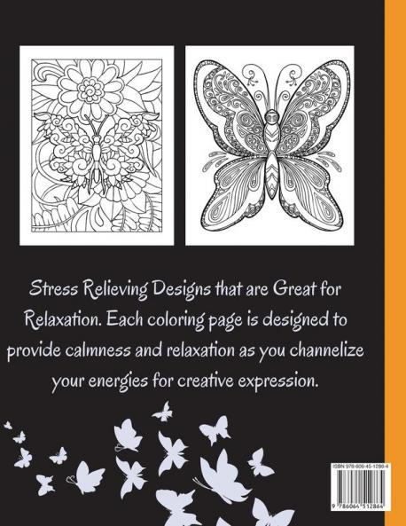 Butterfly Coloring Book: Relaxing and Stress Relieving Coloring Book Featuring Beautiful Butterflies
