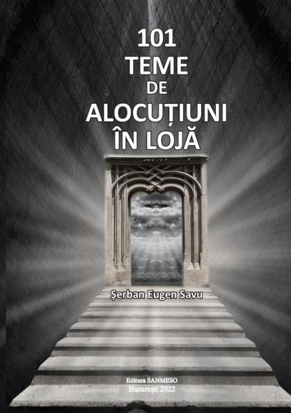 101 Teme De Alocuţiuni În Lojă (Romanian Edition)