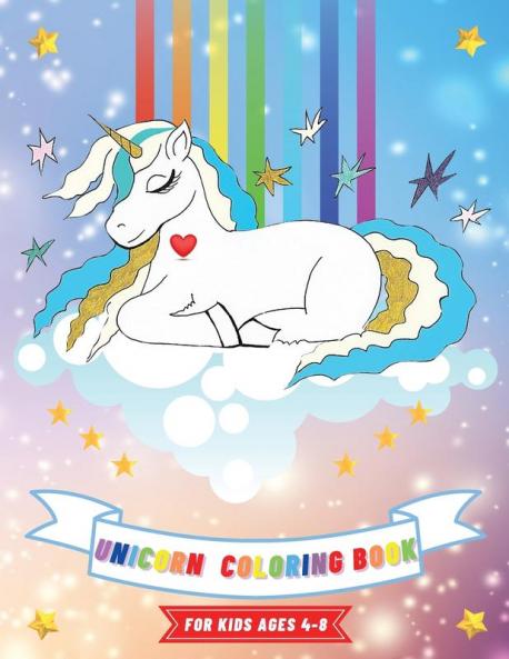 Unicorn Coloring Book: For Kids Ages 4-8 8.5 x 11 Activity Book for Girls