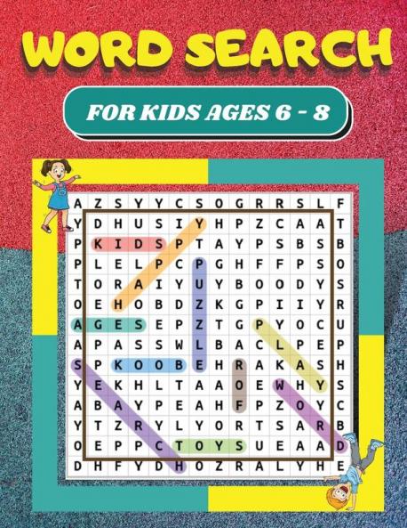 Word Search: For Kids Ages 6 - 8 80 Word Search Puzzles for Kids Large 8.5 x 11 Print Search and Find Puzzles