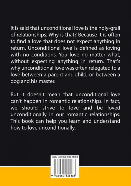 How We Love: The Ultimate Guide on Learning How to Love Unconditionally Learn The Secrets To Removing Attachments and Loving With No Conditions