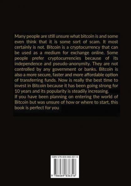 The Bitcoin Standard: The Essential Guide to Bitcoin for Beginners Discover How Strategies and Tips on How You Can Master Bitcoin and Earn Huge Profits