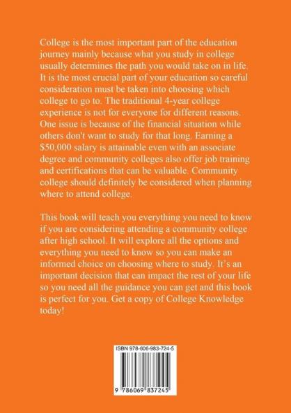 College Knowledge: The Ultimate Guide to Choosing a Community College Learn All the Information About How to Pick a Community College That Would Be Best For You