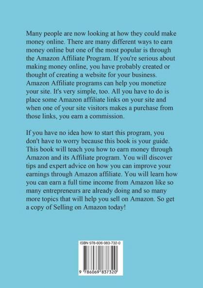 Selling On Amazon: The Essential Guide to Amazon Sales Secrets Learn About Effective Techniques and Strategies to Achieve Selling Success on Amazon