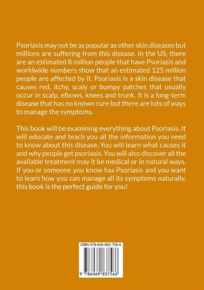 Healing Psoriasis: The Ultimate Guide on How to Cure Psoriasis Naturally Discover All the Natural Treatments For Psoriasis and Psoriatic Arthritis
