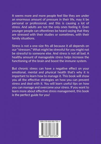 Manage Stress: The Ultimate Guide on Stress Management Learn the Secrets and Best Strategies on How You Can Overcome Stress and Avoid Stress Buildup
