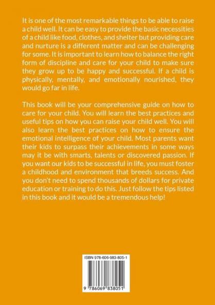 Unbreakable Child: The Ultimate Guide on How to Raise Successful Children Learn the Best Practices and Useful Tips on How to Empower Encourage and Strenghthen Your Child