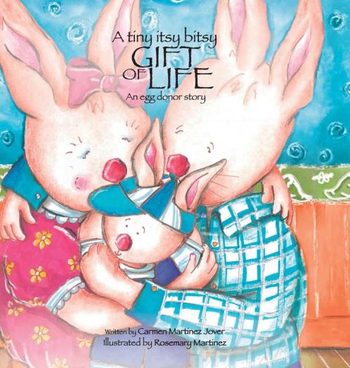 A Tiny Itsy Bitsy Gift of Life an Egg Donor Story for Boys
