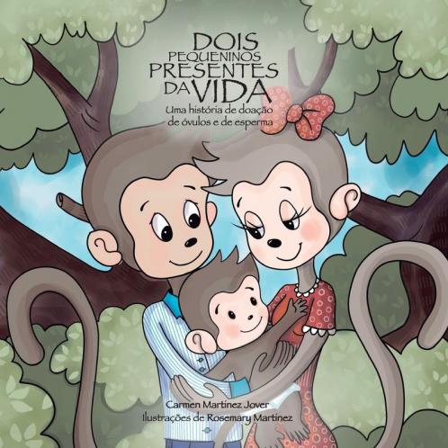 Dois Pequeninos Presentes Da Vida, Uma História De Doação De Óvulos E De Esperma (Portuguese Edition)