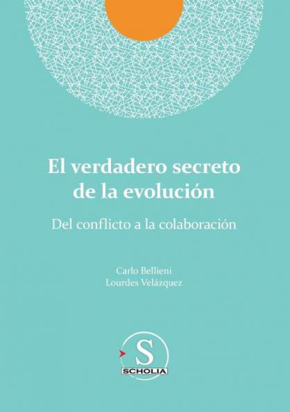 El verdadero secreto de la evolución. Del conflicto a la colaboración