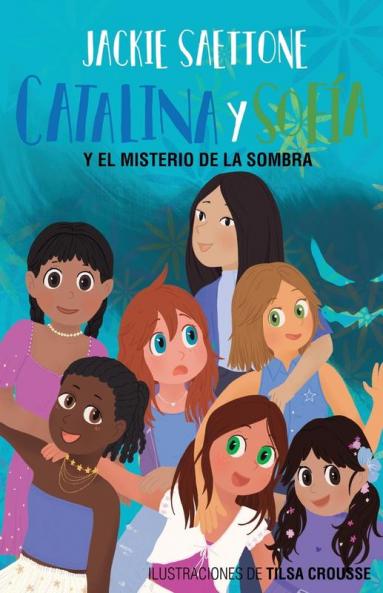 Catalina Y Sofía Y El Misterio De La Sombra (Catalina Y Sofia Nº 4) (Spanish Edition)