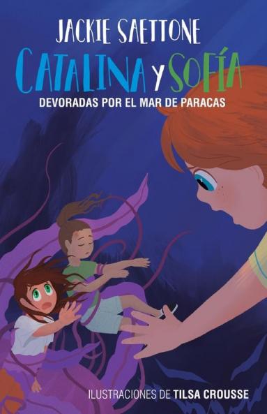 Catalina Y Sofía Devoradas Por El Mar De Paracas (Catalina Y Sofia Nº 5) (Spanish Edition)