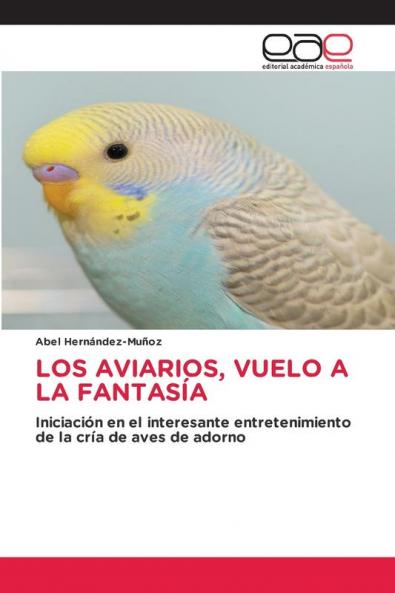 LOS AVIARIOS VUELO A LA FANTASÍA