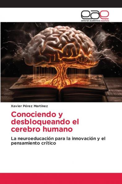 Conociendo y desbloqueando el cerebro humano