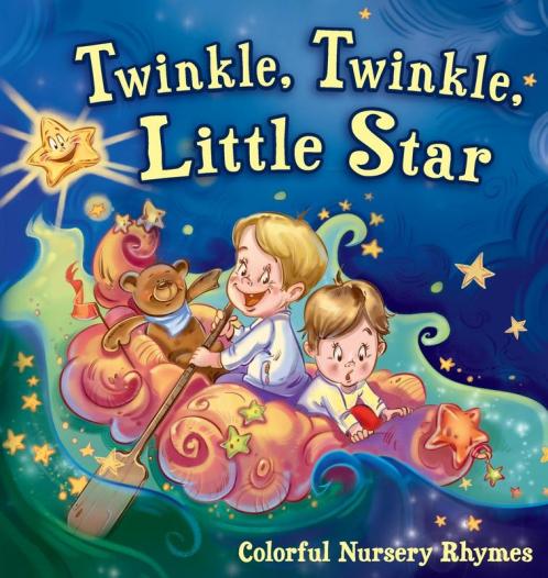 Twinkle Twinkle Little Star: Colorful Nursery Rhymes: 6 (Illustrated Children's Classics Collection)