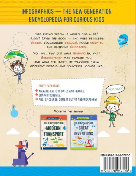 The Encyclopedia of Brave Warriors: Warriors & Weapons in Facts & Figures: 3 (Infographics for Kids)