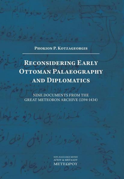 Reconsidering Early Ottoman Palaeography and Diplomatics