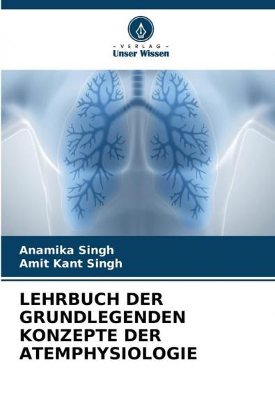 LEHRBUCH DER GRUNDLEGENDEN KONZEPTE DER ATEMPHYSIOLOGIE