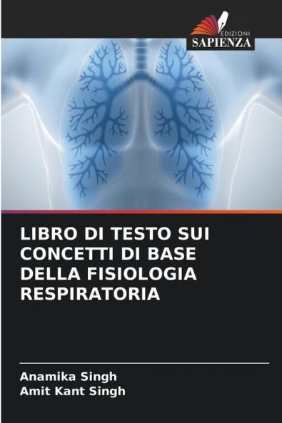 LIBRO DI TESTO SUI CONCETTI DI BASE DELLA FISIOLOGIA RESPIRATORIA
