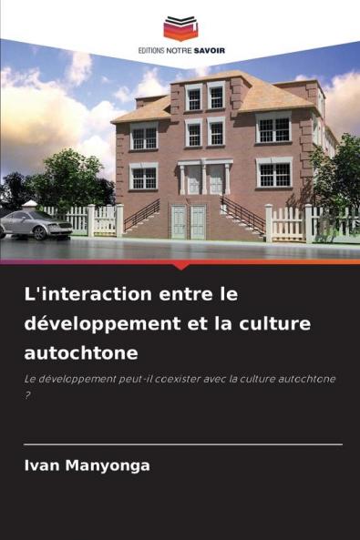 L'interaction entre le développement et la culture autochtone