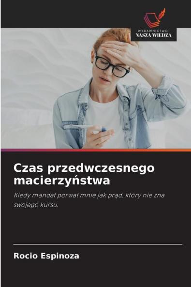 Czas przedwczesnego macierzyństwa