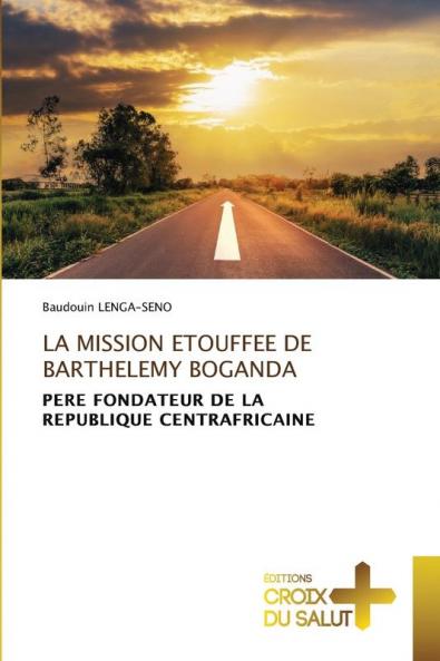 LA MISSION ETOUFFEE DE BARTHELEMY BOGANDA