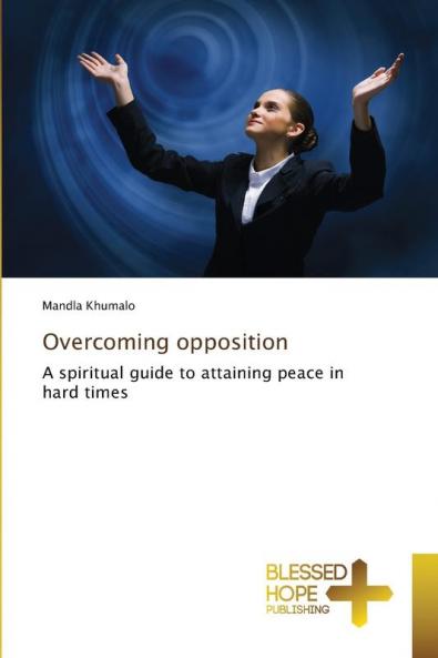 Overcoming opposition