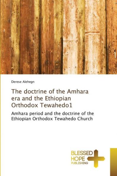 The doctrine of the Amhara era and the Ethiopian Orthodox Tewahedo1