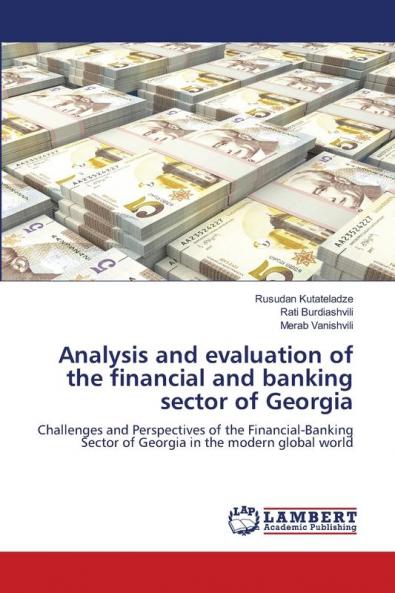 Analysis and evaluation of the financial and banking sector of Georgia