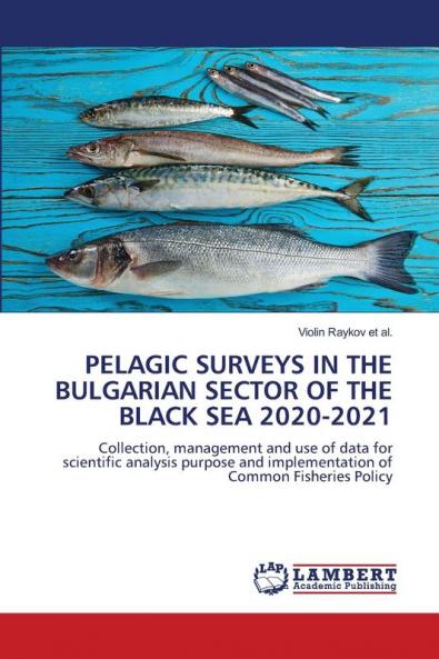 PELAGIC SURVEYS IN THE BULGARIAN SECTOR OF THE BLACK SEA 2020-2021