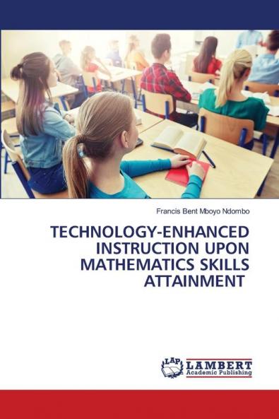 TECHNOLOGY-ENHANCED INSTRUCTION UPON MATHEMATICS SKILLS ATTAINMENT