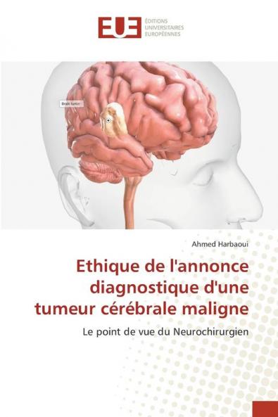 Ethique de l'annonce diagnostique d'une tumeur cérébrale maligne
