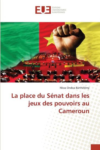 La place du Sénat dans les jeux des pouvoirs au Cameroun