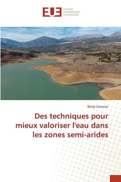 Des techniques pour mieux valoriser l'eau dans les zones semi-arides