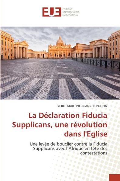 La Déclaration Fiducia Supplicans une révolution dans l'Eglise
