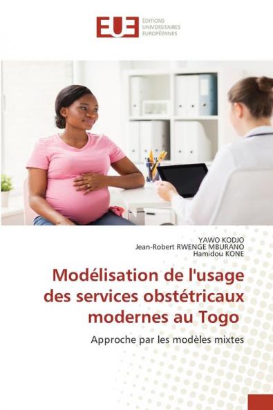 Modélisation de l'usage des services obstétricaux modernes au Togo